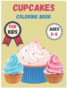 Paperback Cupcakes Coloring Book For Kids Ages 2-5: Cupcakes Coloring Book for kids.35 Camping design Book