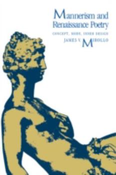 Hardcover Mannerism and Renaissance Poetry: Concept, Mode, Inner Design Book