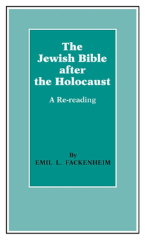 Hardcover The Jewish Bible After the Holocaust: A Re-Reading Book