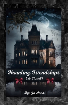Paperback Haunting Friendships (A Novel) Book