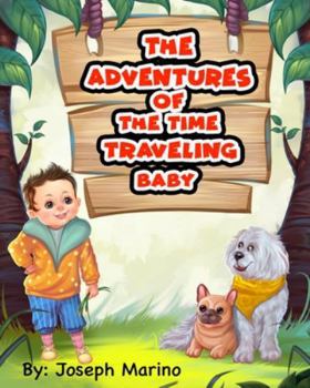 Paperback The Adventures of the Time Traveling Baby Book