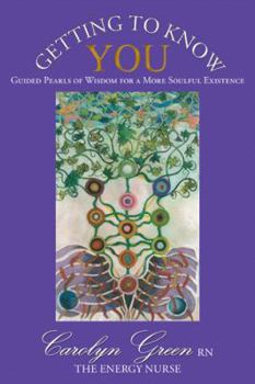 Paperback Getting to Know You: Guided Pearls of Wisdom for a More Soulful Existence Book