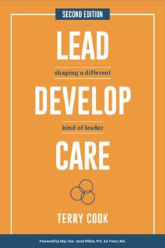 Paperback Lead, Develop, Care: Shaping a Different Kind of Leader Book