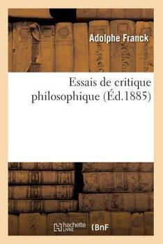 Paperback Essais de Critique Philosophique (Éd.1885) [French] Book