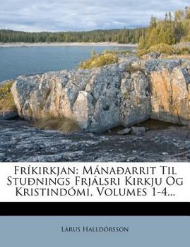 Paperback Frikirkjan: Manaoarrit Til Stuonings Frjalsri Kirkju Og Kristindomi, Volumes 1-4... [Icelandic] Book