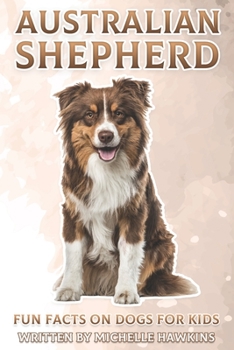 Paperback Australian Shepherd: Fun Facts on Dogs for Kids #17 Book