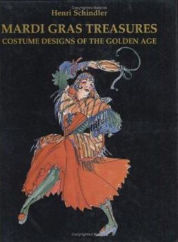 Hardcover Mardi Gras Treasures: Costume Designs of the Golden Age Book