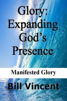 Paperback Expanding God s Presence (Glory) Book
