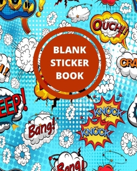 Paperback Blank Sticker Book: Blue Comic Book Adventure Superhero Blank Sticker Album, Sticker Album For Collecting Stickers For Adults, Blank Stick Book