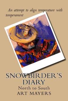 Paperback Snowbirder's Diary: North to South Book