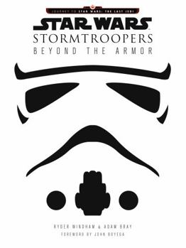 Hardcover Star Wars Stormtroopers: Beyond the Armor Book