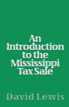 Paperback An Introduction To The Mississippi Tax Sale Book