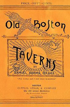 Paperback Old Boston Taverns 1886 Reprint Book