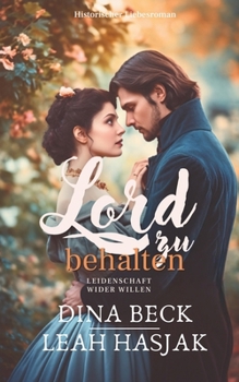 Paperback Lord zu behalten: Historischer Liebesroman - Nachspiel [German] Book