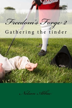 Paperback Freedom's Forge 2,: Gathering the Tinder Book