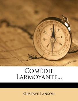 Paperback Comédie Larmoyante... [French] Book