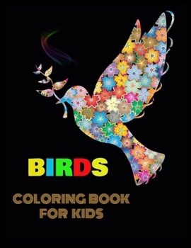 Birds Coloring Book for Kids: Stress Relieving Coloring Pages, Coloring Book for Relaxation