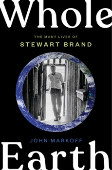 Hardcover Whole Earth: The Many Lives of Stewart Brand Book