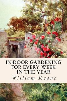 Paperback In-Door Gardening for Every Week in the Year Book