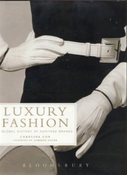 Hardcover Luxury Fashion: A Global History of Heritage Brands Book