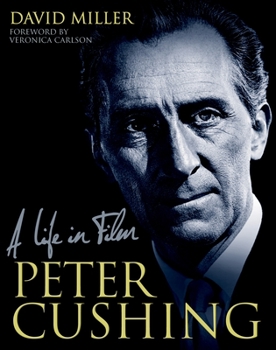 Hardcover Peter Cushing: A Life in Film Book