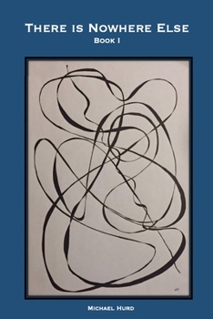 Paperback There is Nowhere Else - Book I Book