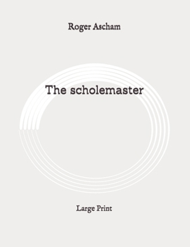 Paperback The scholemaster: Large Print Book