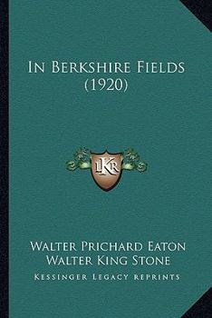 Paperback In Berkshire Fields (1920) Book