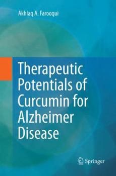 Paperback Therapeutic Potentials of Curcumin for Alzheimer Disease Book