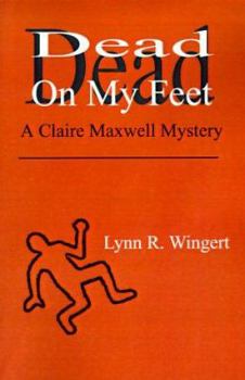 Paperback Dead on My Feet: A Claire Maxwell Mystery Book