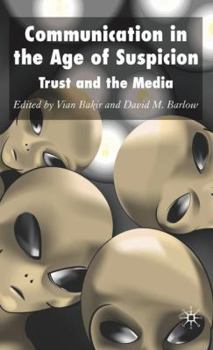 Hardcover Communication in the Age of Suspicion: Trust and the Media Book