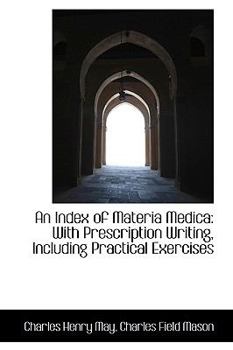 Paperback An Index of Materia Medica: With Prescription Writing, Including Practical Exercises Book