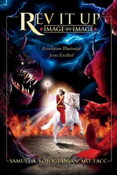 Paperback REV It Up - Image by Image: Revelation Illustrated - Jesus Exalted Volume 5 Book