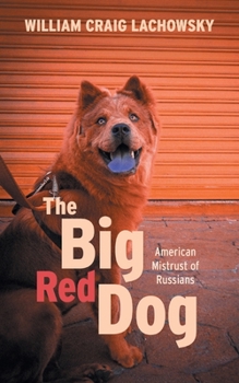 Paperback The Big Red Dog: American Mistrust of Russians Book