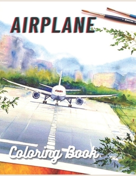 Paperback Airplane Coloring Book: Coloring Book For Kids and Adults Book