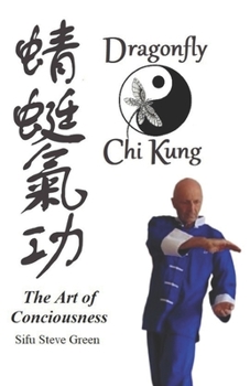 Paperback Dragonfly Chi Kung: The art of conciousness Book
