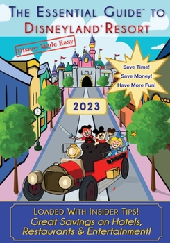 Paperback The Essential Guide to Disneyland: 2023 Book