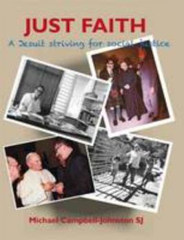 Paperback Just Faith: A Jesuit Striving for Social Justice Book