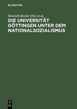 Hardcover Die Universität Göttingen Unter Dem Nationalsozialismus [German] Book