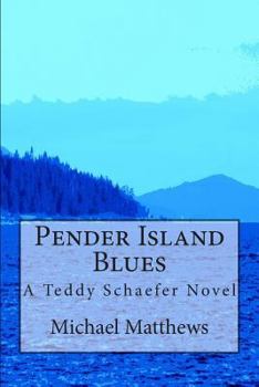 Paperback Pender Island Blues: A Teddy Schaefer Novel Book