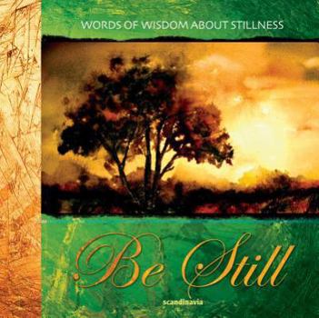 Hardcover Be Still: Words from the Bible about Peace [With Cards and Gift Bag] Book