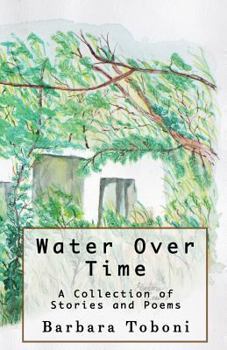 Paperback Water Over Time: A Collection of Stories and Poems Book