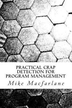 Paperback Practical Crap Detection for Program Management Book