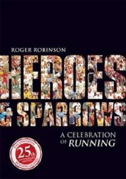 Paperback Heroes & Sparrows: A Celebration of Running Book
