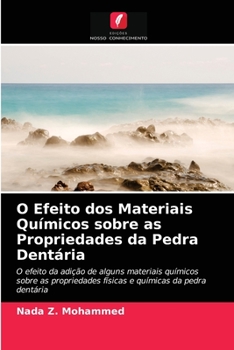 Paperback O Efeito dos Materiais Químicos sobre as Propriedades da Pedra Dentária [Portuguese] Book