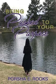 Paperback Being Pushed To Your Purpose: Being Pushed Book