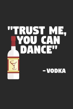 Paperback Trust me you can dance: 6x9 Drinks - blank with numbers paper - notebook - notes Book