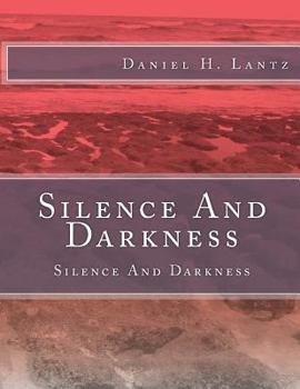 Paperback Silence And Darkness: Silence And Darkness Book