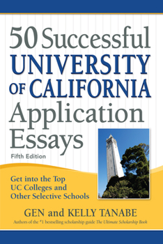 Paperback 50 Successful University of California Application Essays: Get Into the Top Uc Colleges and Other Selective Schools Book