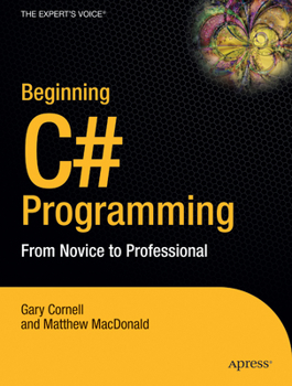 Beginning C# Programming: From Novice To Professional